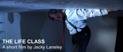 THE LIFE CLASS (16 min) A short film by Jacky Lansley